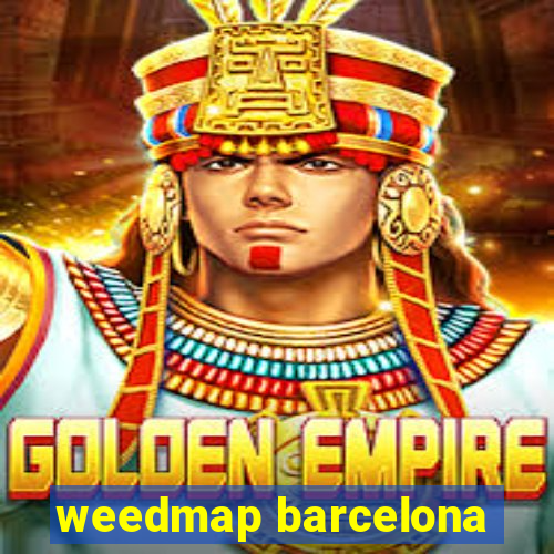 weedmap barcelona