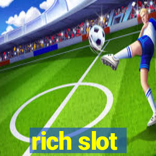 rich slot