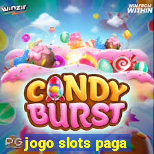 jogo slots paga