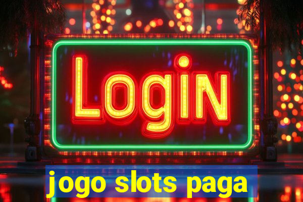 jogo slots paga