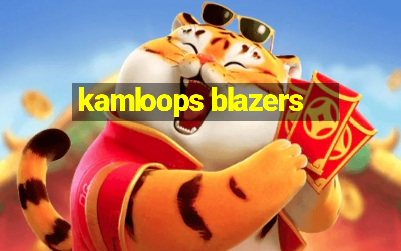 kamloops blazers