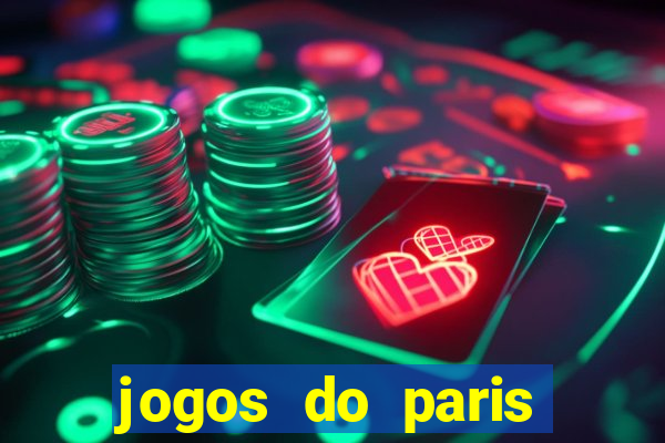 jogos do paris saint-germain ao vivo