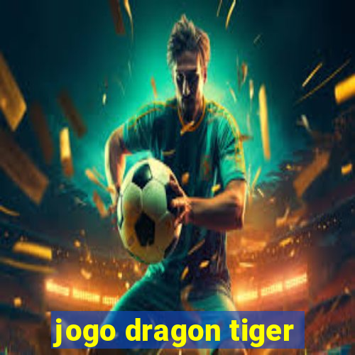 jogo dragon tiger