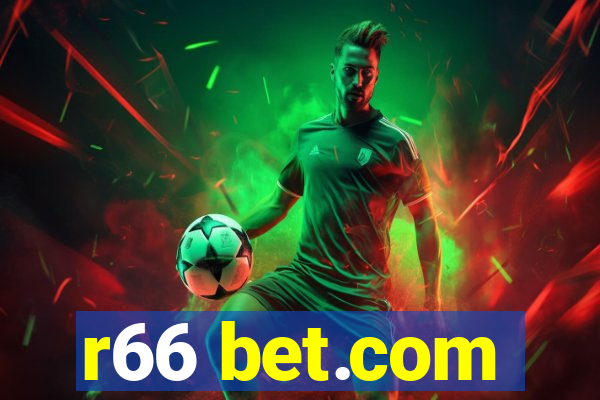 r66 bet.com