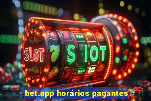 bet.app horários pagantes