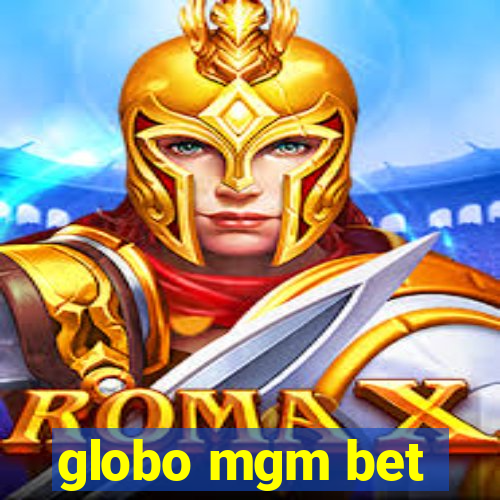 globo mgm bet