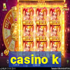 casino k