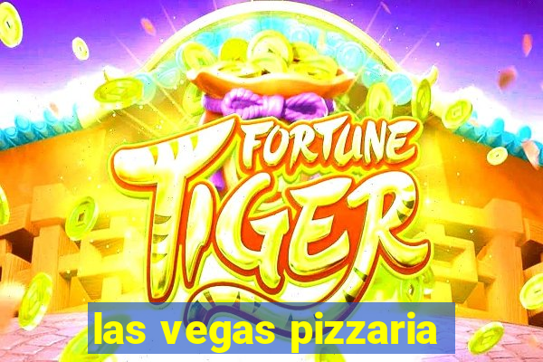 las vegas pizzaria