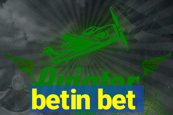 betin bet