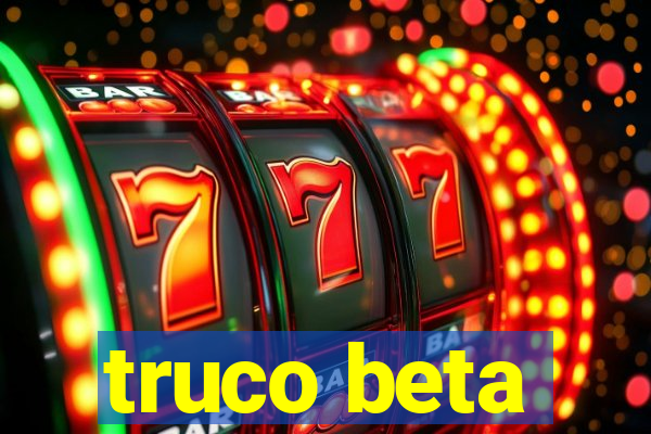 truco beta