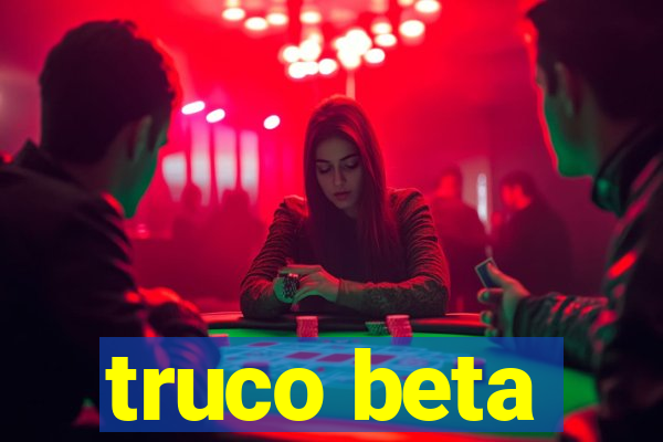 truco beta