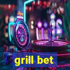 grill bet