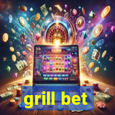 grill bet