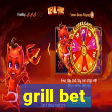 grill bet