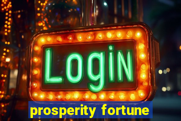 prosperity fortune