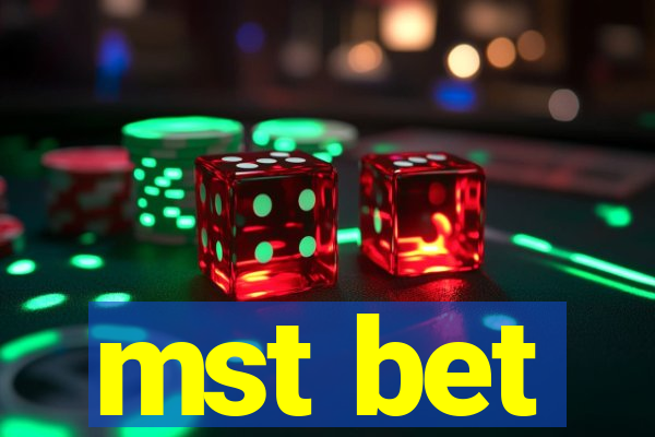 mst bet