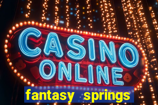 fantasy springs hotel and casino