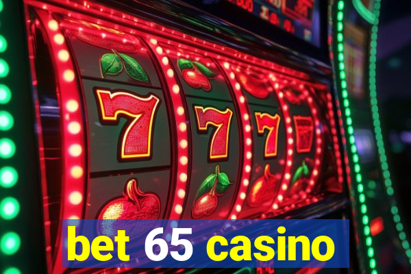 bet 65 casino