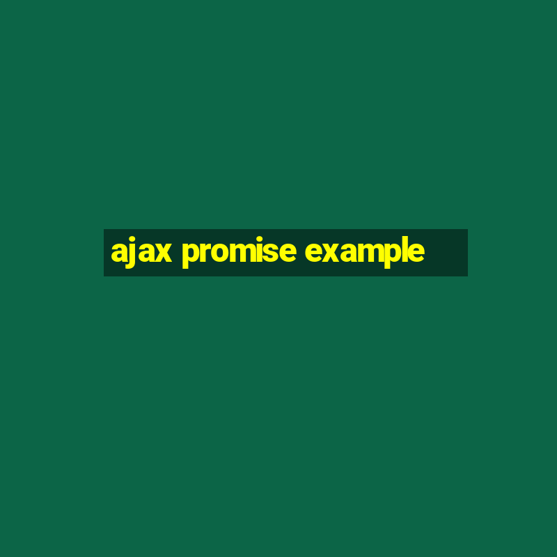 ajax promise example