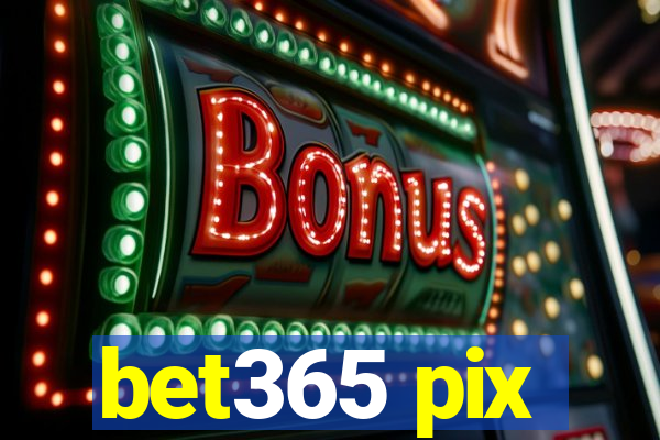 bet365 pix