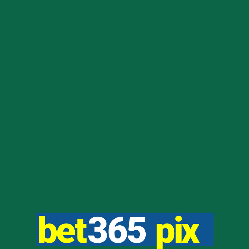 bet365 pix