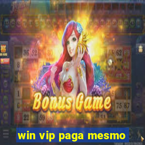 win vip paga mesmo