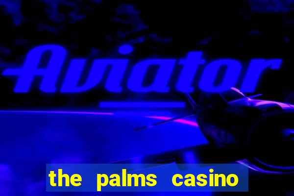 the palms casino resort vegas