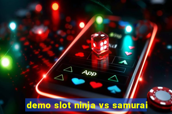 demo slot ninja vs samurai