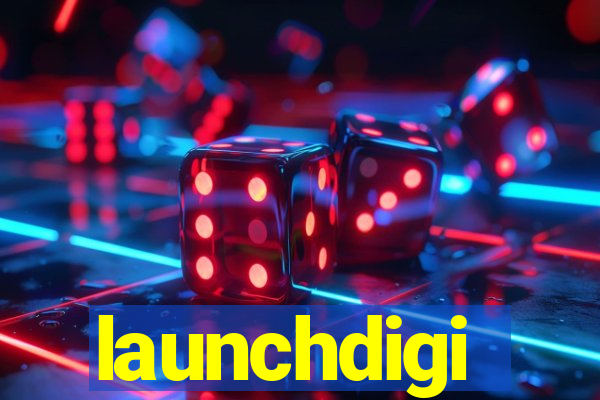 launchdigi