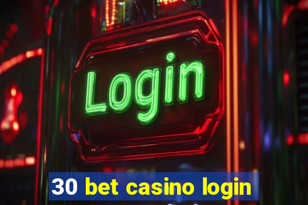 30 bet casino login