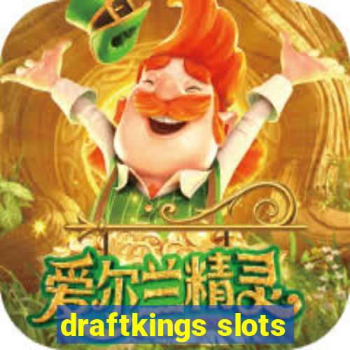 draftkings slots