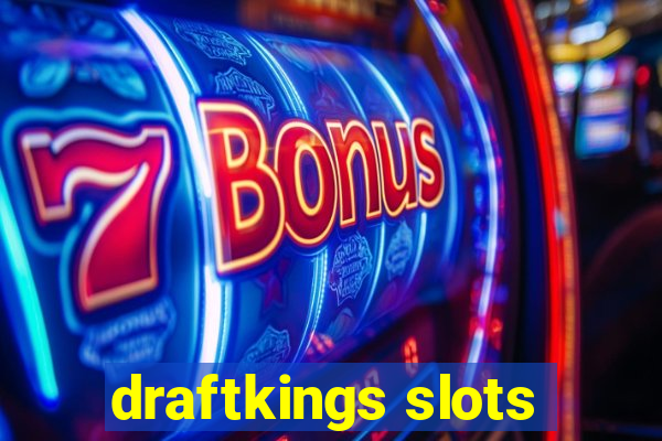 draftkings slots