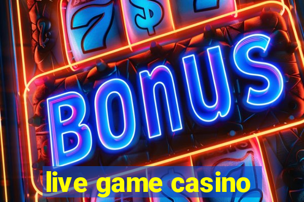 live game casino