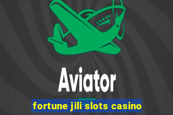 fortune jili slots casino