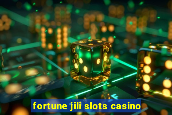 fortune jili slots casino