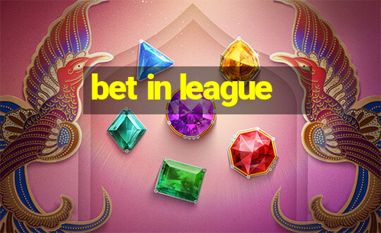 bet in league