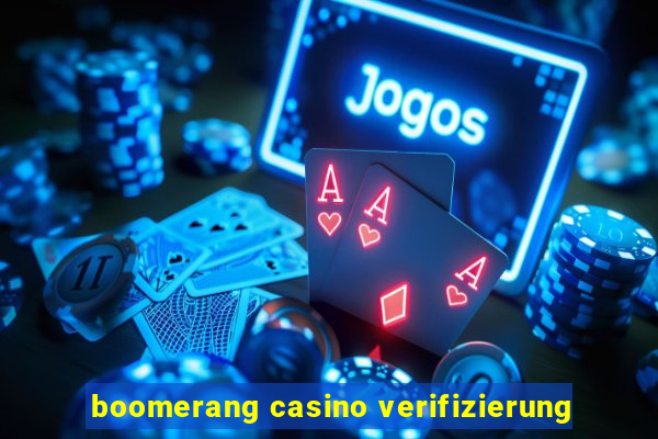 boomerang casino verifizierung