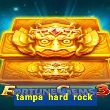 tampa hard rock hotel and casino