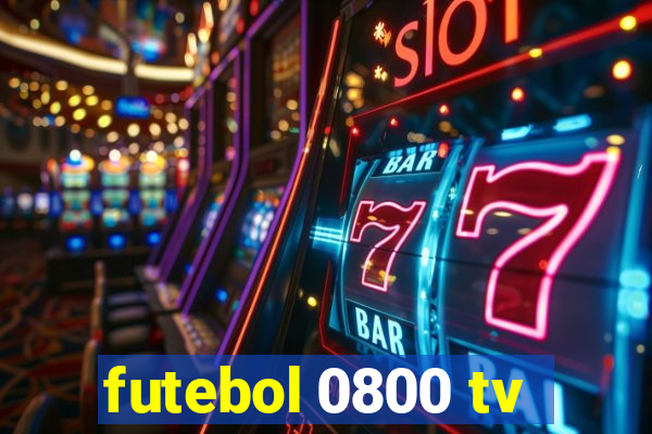 futebol 0800 tv