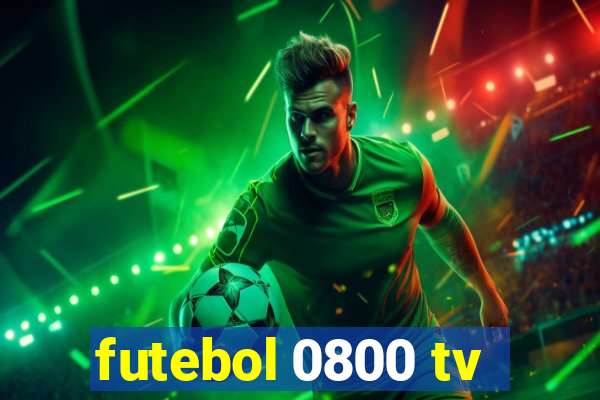 futebol 0800 tv