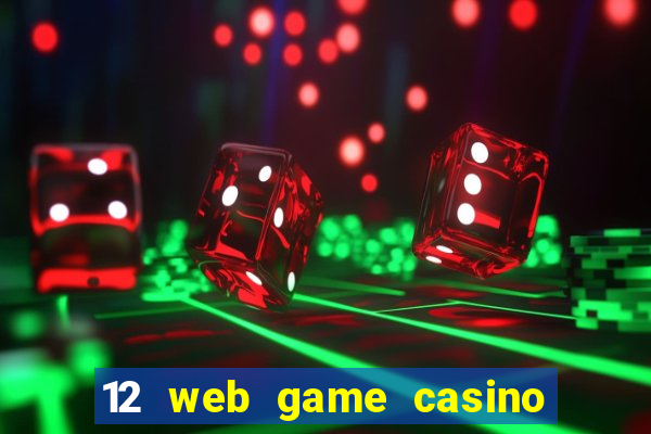 12 web game casino online uy tin