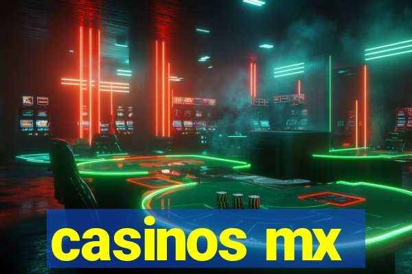 casinos mx