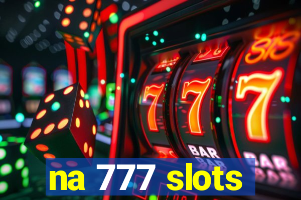 na 777 slots