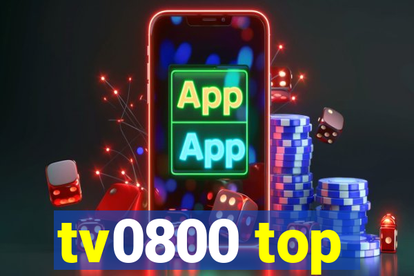 tv0800 top