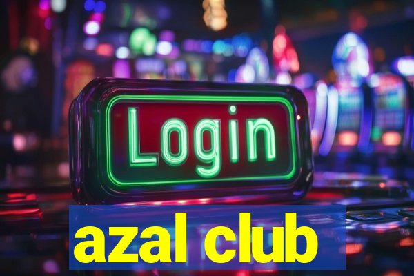 azal club