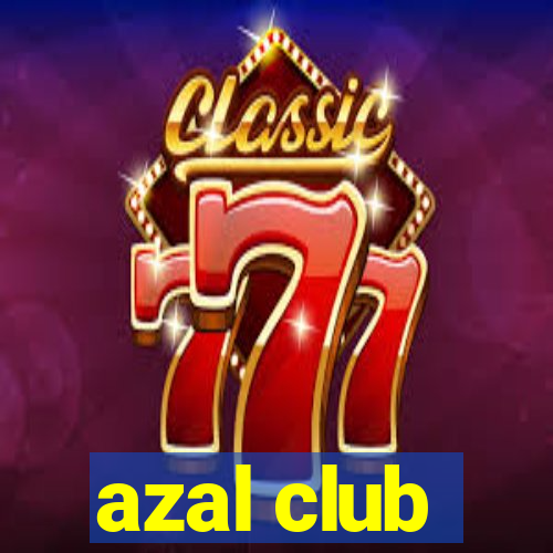 azal club