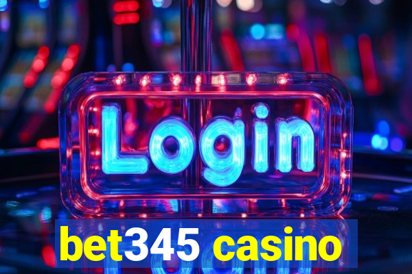 bet345 casino