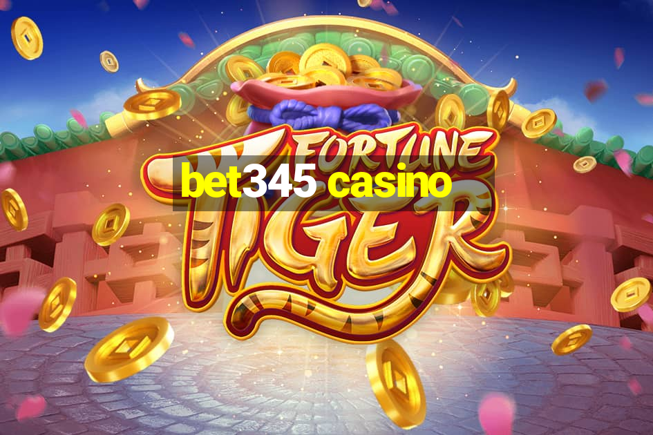 bet345 casino