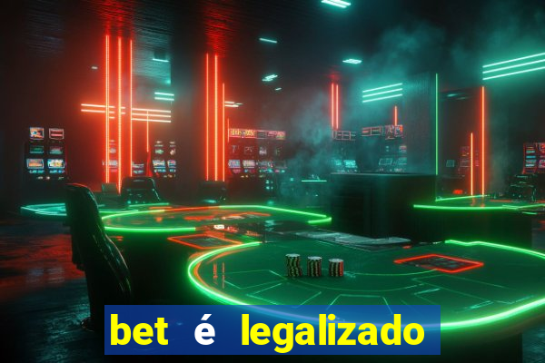 bet é legalizado no brasil