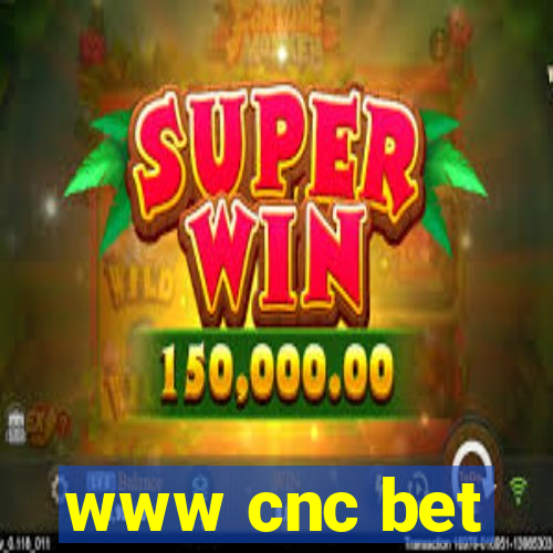 www cnc bet